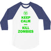 keep calm and kill zombies 3/4 Sleeve Shirt