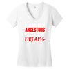 my ancestors wildest dream Women's V-Neck T-Shirt