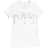 must be monday Ladies Fitted T-Shirt