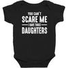 you can't scare me i have three daughters Baby Bodysuit