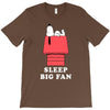 Sleep Big Fan T-Shirt