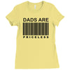 dads are priceless   dad t shirt Ladies Fitted T-Shirt