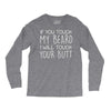 moustache touch my beard Long Sleeve Shirts