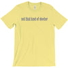 not that kind of doctor T-Shirt