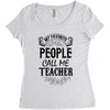 My Favorite People Call Me Teacher Women's Triblend Scoop T-shirt