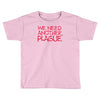 we need another plague Toddler T-shirt