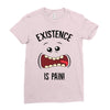 existnece is pain Ladies Fitted T-Shirt
