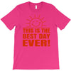 best day (2) T-Shirt