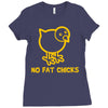 no fat chicks Ladies Fitted T-Shirt