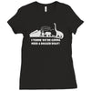 i think we're gonna need a bigger boat Ladies Fitted T-Shirt