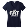 no fat chicks (2) Women's V-Neck T-Shirt