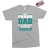 proud dad of a freaking awesome teacher. father's day gift for dad. Exclusive T-shirt