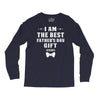 I Am The Best Father's Day Gift Ever Boy Long Sleeve Shirts