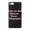life is all iPhone 7 Case