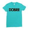 Dobre Ladies Fitted T-Shirt
