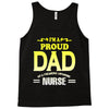 proud dad nurse Tank Top