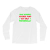 imake horrible since puns but only periodicaly Long Sleeve Shirts