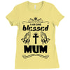 I Am One Blessed Mum Ladies Fitted T-Shirt