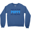 have no fear poppy is here Crewneck Sweatshirt