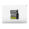 save water drink beer (2) Accessory Pouches