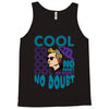 cool no doubt Tank Top
