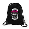I Have A Pretty Daughter Gun A Shovel And An Alibi Drawstring Bags