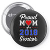 proud mom of a 2018 senior Pin-back button