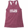 get the ludes! Racerback Tank