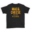 mac and cheese please Youth Tee