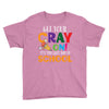 Get Your Cray On It's Last Day Of School Youth Tee