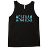 west ham in the blood retro style new Tank Top