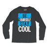 Be Your Self Stay Cool Long Sleeve Shirts