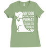my dog think i m perfect who cares what anyone else things Ladies Fitted T-Shirt