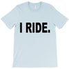 i ride T-Shirt