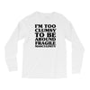 too clumsy Long Sleeve Shirts