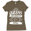 Queens Are Born In April Ladies Fitted T-Shirt