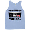 remember the 80's Tank Top