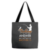 fishing is the answer! Tote Bags