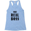 The Boss - The Real Boss Racerback Tank