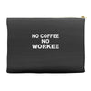 no cofeeee no workeeee Accessory Pouches