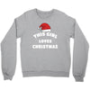 this girl loves christmas Crewneck Sweatshirt
