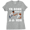 ya done messed up. Ladies Fitted T-Shirt