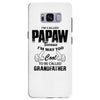 I'm Called Papaw Because I'm Way Too Cool To Be Called Grandfather Samsung Galaxy S8 Plus