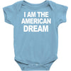 i am the american dream funny shirt wire the omar Baby Onesie