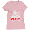my girl wants to party all the time Ladies Fitted T-Shirt
