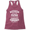Super Cool Papaw Of A Freaking Awesome Granddaughter Racerback Tank