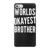 worlds okayest brother funny iPhone 7 Case