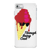 through being cool graphic iPhone 7 Case