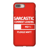sarcastic comment loading please wait funny cool humour iPhone 8 Plus