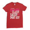 classy sassy Ladies Fitted T-Shirt
